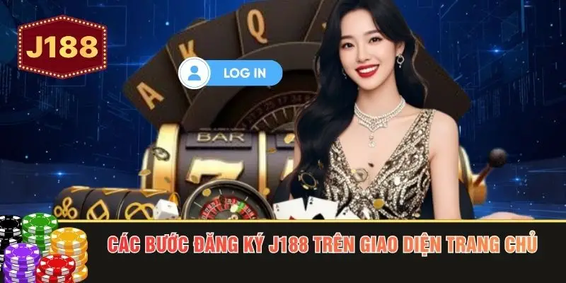 Các bước đăng ký J188 trên giao diện trang chủ
