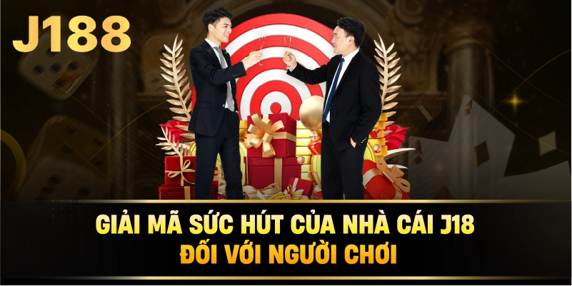 Giải mã sức hút của nhà cái J188 đối với người chơi