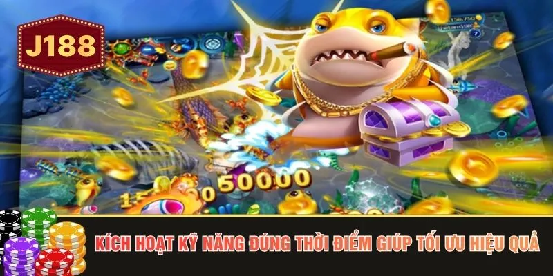 Kích hoạt kỹ năng đúng thời điểm giúp tối ưu hiệu quả